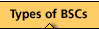 Types of BSCs